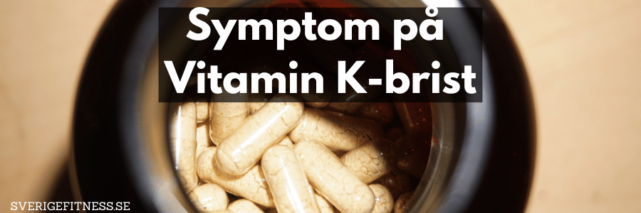 Symptom på vitamin K-brist